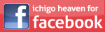 Ichigo heaven facebook